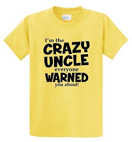 Comical Shirt Men's I'm Crazy Uncle Everyone Warned You About Funny