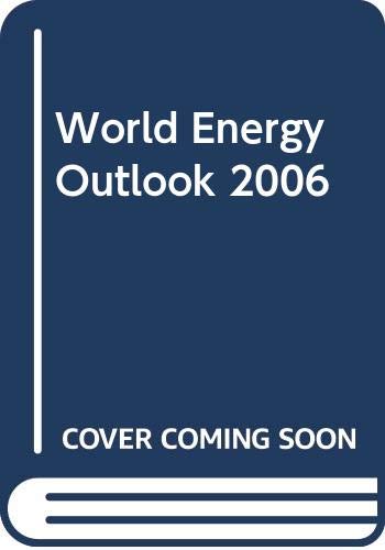 World Energy Outlook 2006 by unknown author