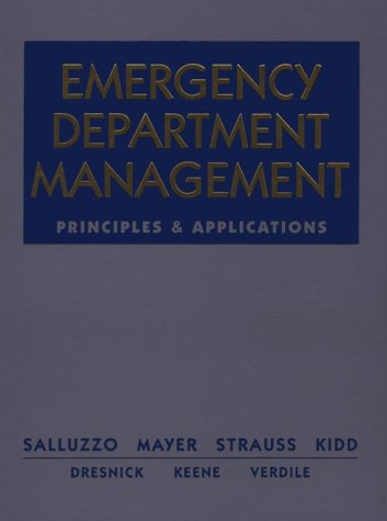 Emergency Department Management: Principles and Applications by Pamela S. Kidd PhD  ARNP  CEN  FNP-C  FAAN