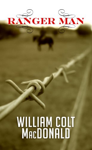 Ranger Man (Center Point Western Complete (Large Print)) by William Colt MacDonald