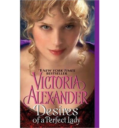 Desires of a Perfect Lady by Victoria Alexander