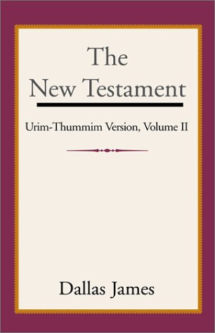 The New Testament by Dallas James