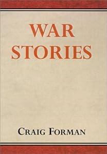 War Stories by Craig Forman