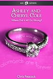 Ashley & Cheryl Cole – Where Did It All Go Wrong? (Biography Series Book 11)