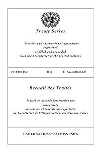 United Nations Treaty Series: 2011 (Volume 2733) (United Nations Treaty Series, Volume 2733)