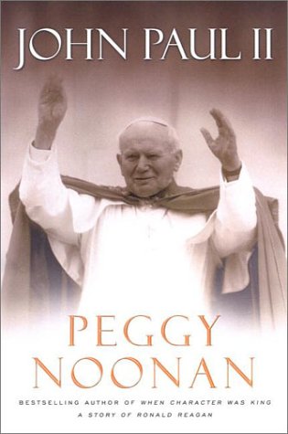 Pope John Paul II by Peggy Noonan