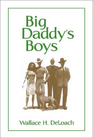Big Daddy's Boys by Wallace H. Deloach