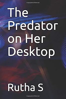 The Predator on Her Desktop