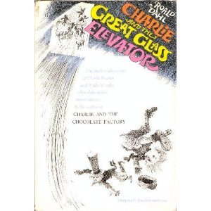 Charlie and the Great Glass Elevator by Roald Dahl
