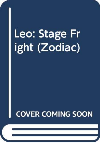 Leo: Stage Fright (Zodiac) by Jahnna N. Malcolm