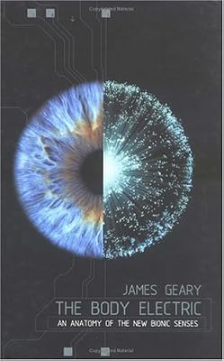 The Body Electric: An Anatomy of the New Bionic Senses
