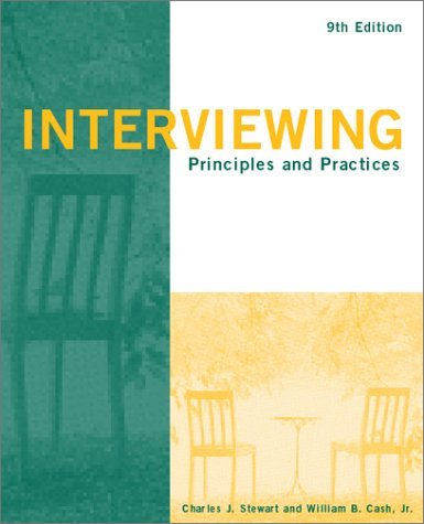 Interviewing: Principles and Practices by Charles J. Stewart