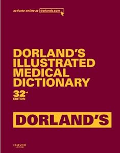 Dorland's Illustrated Medical Dictionary, Deluxe Edition, 32e (Dorland's Medical Dictionary)