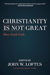 Christianity Is Not Great: How Faith Fails