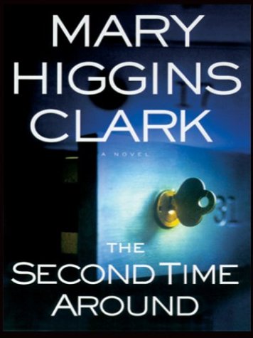 The Second Time Around by Mary Higgins Clark
