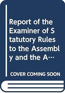 Report of the Examiner of Statutory Rules to the Assembly and the Appropriate Committees: Twelfth Report of Session 2013/2014 (Northern Ireland Assembly Reports)