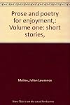 Prose and Poetry for Enjoyment, Volume One: Short Stories (St. Thomas More Series)