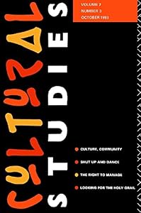 Cultural Studies: Volume 7, Issue 3 (Cultural Studies Journal)