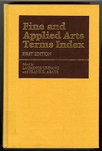 Fine and Applied Arts Terms Index by Laurence Urdang