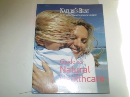 Guide to Natural Healthcare by Various