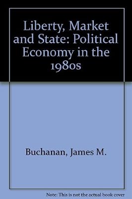 Liberty, Market and State: Political Economy and the 1980s