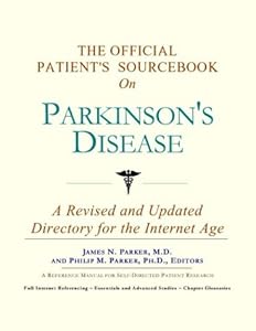 The Official Patient's Sourcebook On Parkinson's Disease: A Revised And Updated Directory For The Internet Age