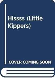 Hissss (Little Kippers)