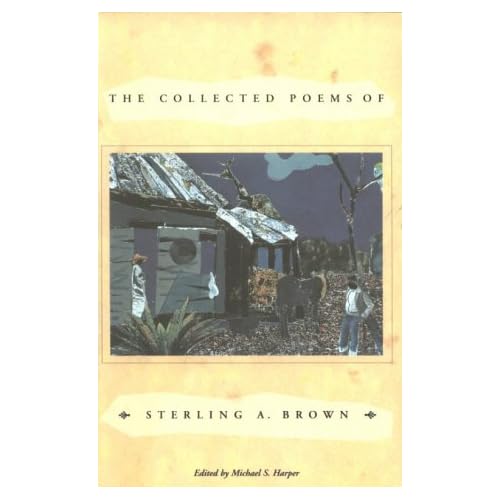 The Collected Poems of Sterling A. Brown (English and English Edition)