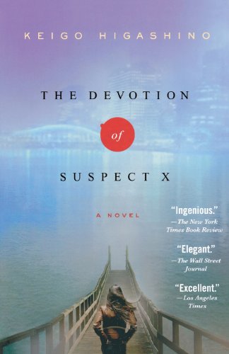 The Devotion of Suspect X: A Detective Galileo Novel (Detective Galileo Series) by Keigo Higashino