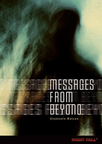 Messages from Beyond by Stephanie Watson