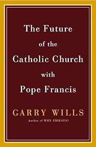 The Future of the Catholic Church with Pope Francis