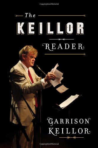 The Keillor Reader by Garrison Keillor