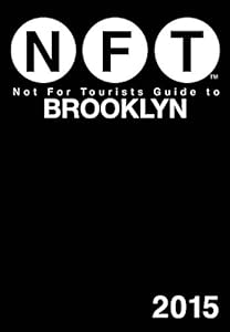 Not For Tourists Guide to Brooklyn 2015 by Not For Tourists