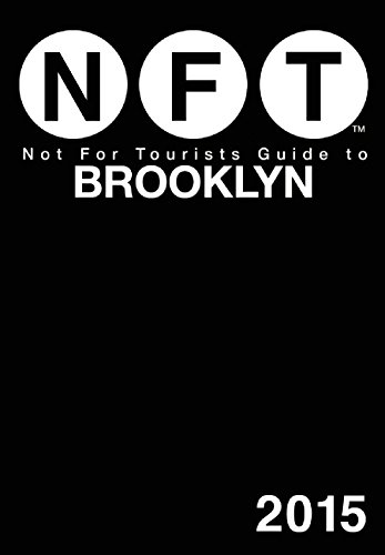 Not For Tourists Guide to Brooklyn 2015 by Not For Tourists