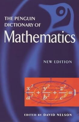 The Penguin Dictionary of Mathematics (Penguin Reference Books)