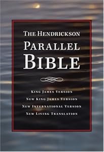 The Hendrickson Parallel Bible: Multiple Versions