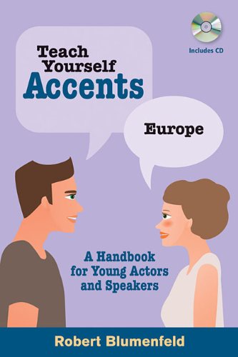 Teach Yourself Accents - Europe: A Handbook for Young Actors and Speakers by Robert Blumenfeld