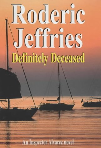 Definitely Deceased (Inspector Alvarez Novels) by Roderic Jeffries