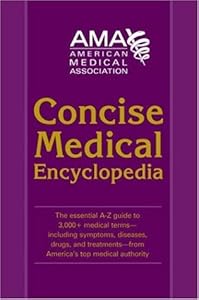 American Medical Association Concise Medical Encyclopedia