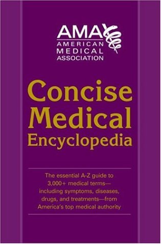 American Medical Association Concise Medical Encyclopedia by American Medical Association