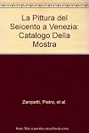 La pittura del Seicento a Venezia : catalogo della mostra. Venezia, Ca' Pesaro, 27 giugno-25 ottobre 1959.