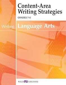 Content-area Writing Strategies For Language Arts: Grades 7-9 (Content-Area Reading, Writing, Vocabulary for Language Arts (7-8))