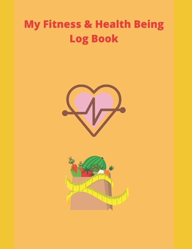 My Fitness & Health Being Log Book by Peter Churchill