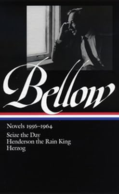 Saul Bellow: Novels 1956-1964: Seize the Day, Henderson the Rain King, Herzog (Library of America)
