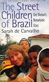 The Street Children of Brazil: One Woman's Remarkable Story