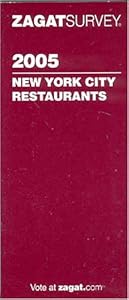 Zagat 2005 New York City Restaurants (Zagatsurvey) by Zagat Survey