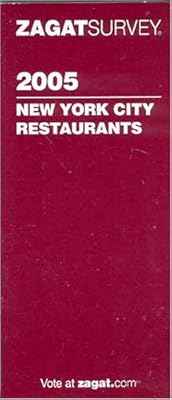 Zagat 2005 New York City Restaurants (Zagatsurvey)