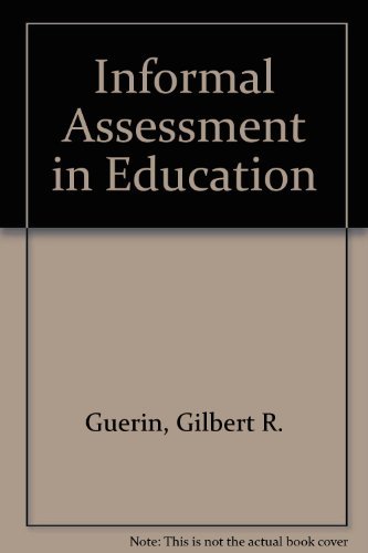 Informal Assessment in Education by Gilbert R. Guerin