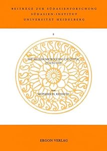 The Muslim Microcosm: Calcutta, 1918 to 1935 (Beitrage Zur Sudasienforschung) by Kenneth McPherson