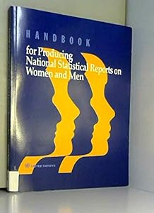 Handbook for Producing National Statistical Reports on Women and Men (Social Statistics and Indicators)